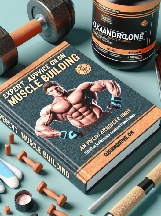 Effektiver Muskelaufbau mit Oxandrolon: Ein Expertenratgeber